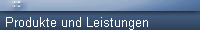 Produkte und Leistungen
